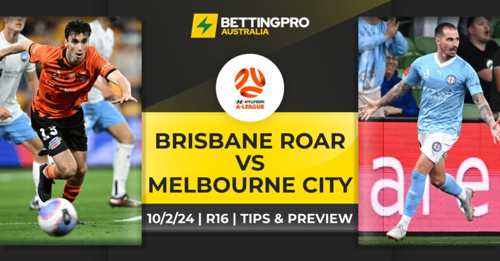 Brisbane Roar vs Melbourne City Tips