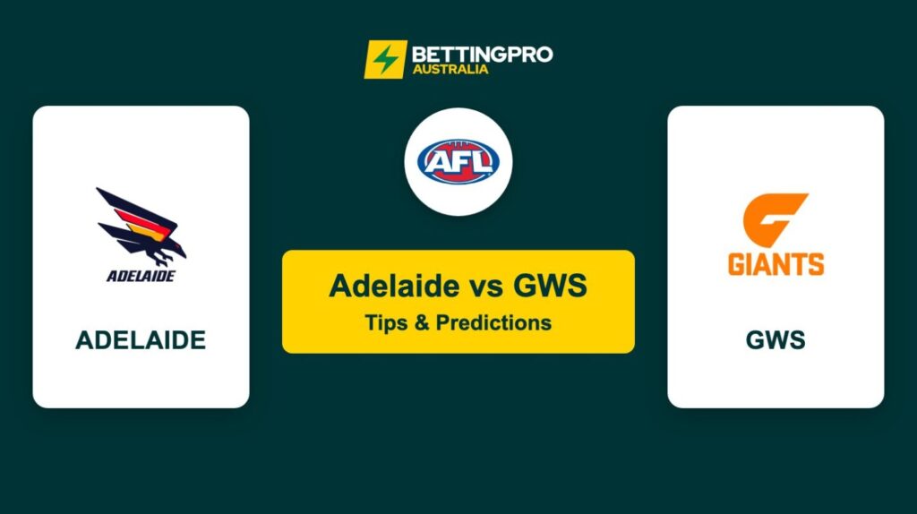 Adelaide vs GWS AFL Tips & Predictions