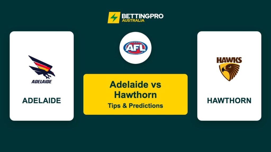 Adelaide vs Hawthorn AFL Tips & Predictions