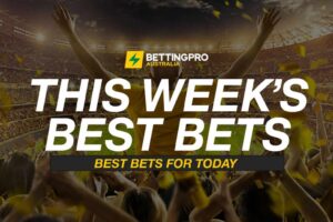 BettingPro.com.au presents the best bets of this week