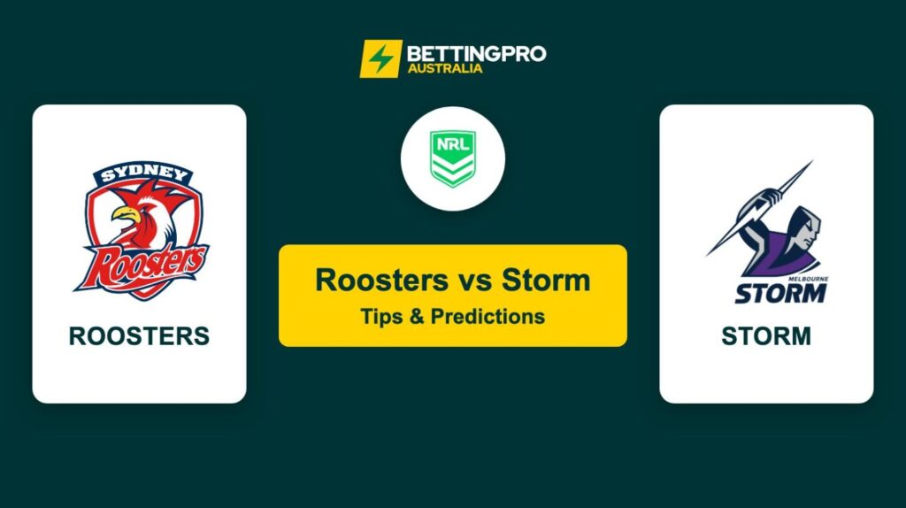 Roosters vs Storm Tips & Predictions