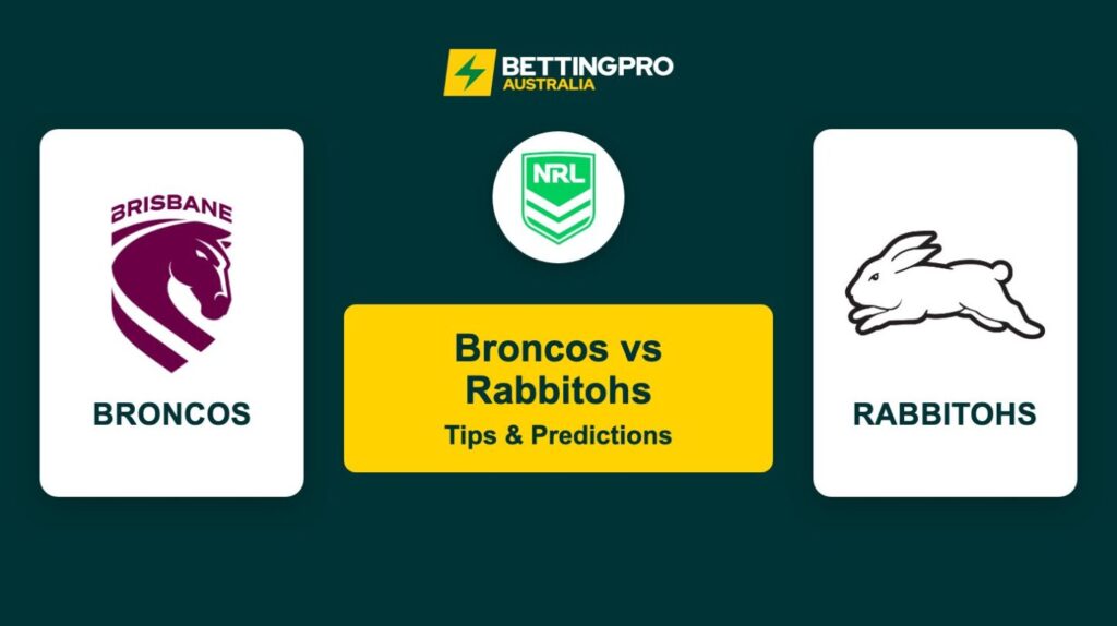Broncos vs Rabbitohs NRL Tips & Predictions