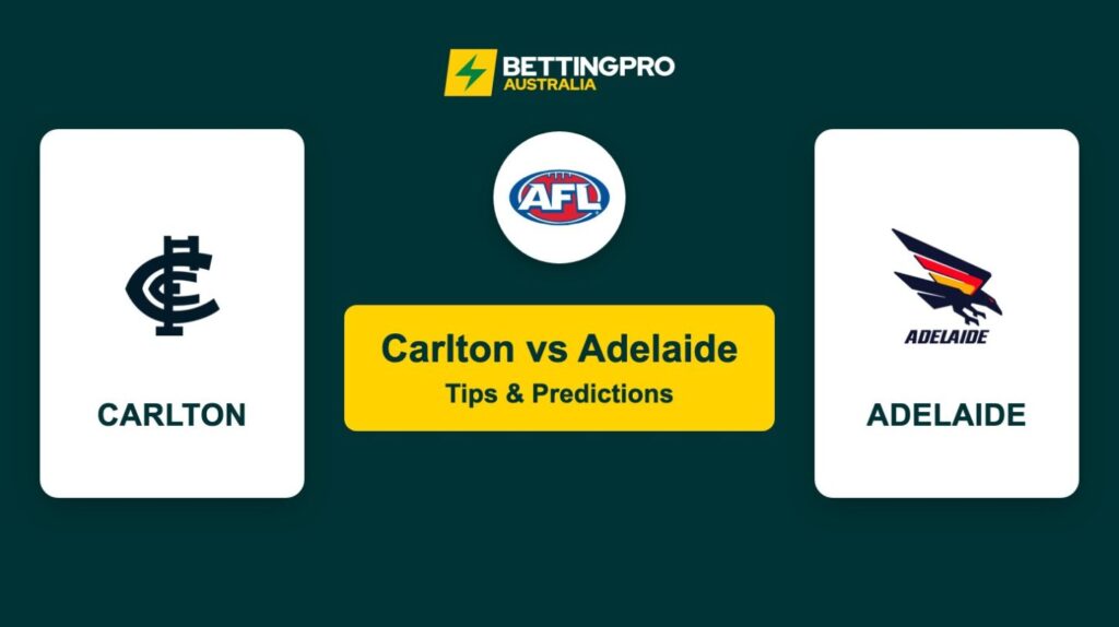 Carlton vs Adelaide AFL Tips & Predictions