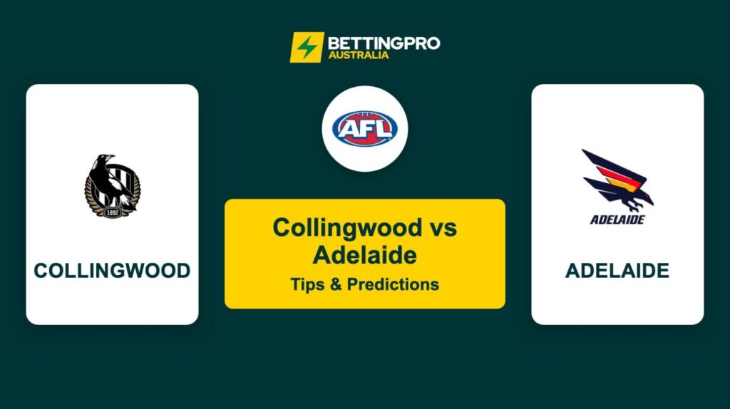 Collingwood vs Adelaide AFL Tips & Predictions
