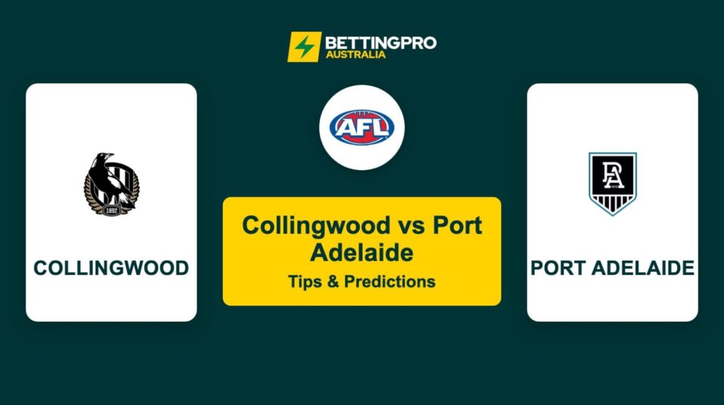 Collingwood vs Port Adelaide AFL Tips & Predictions