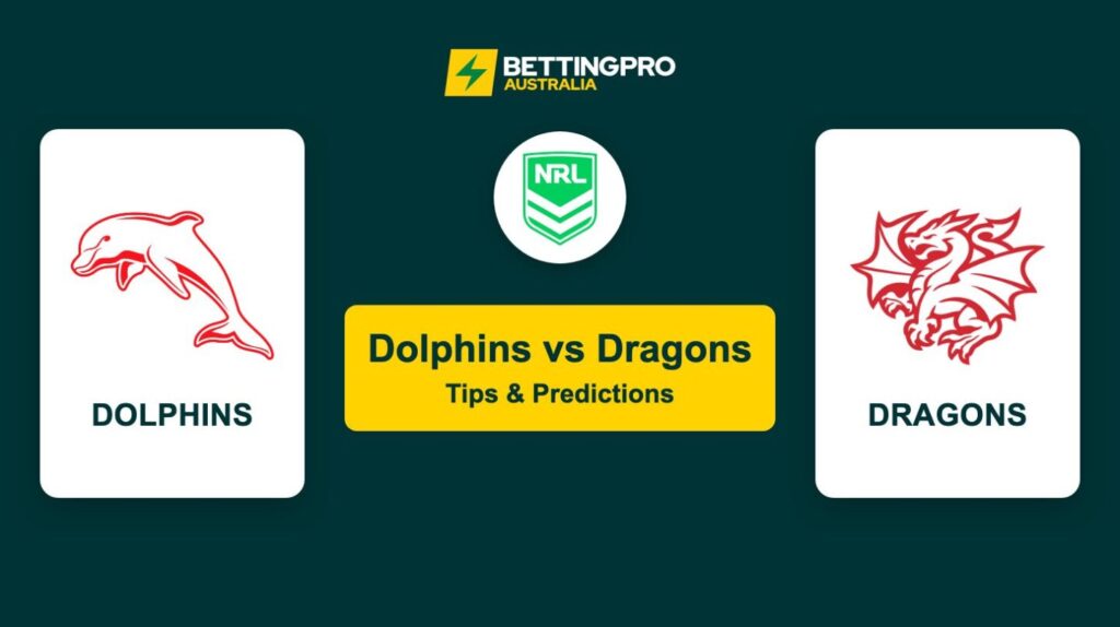 Dolphins vs Dragons NRL Tips & Predictions