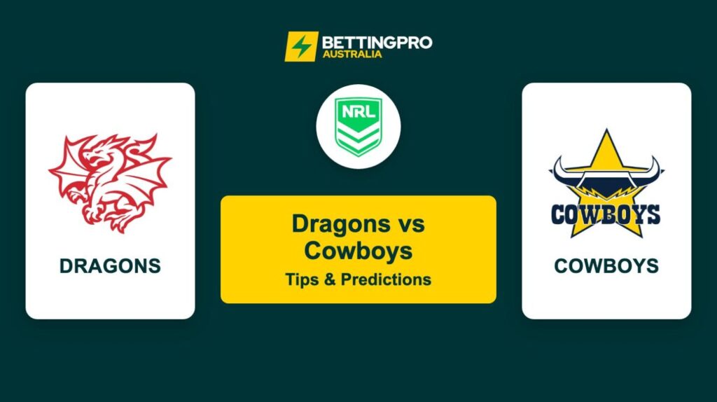 Dragons vs Cowboys NRL Tips & Predictions