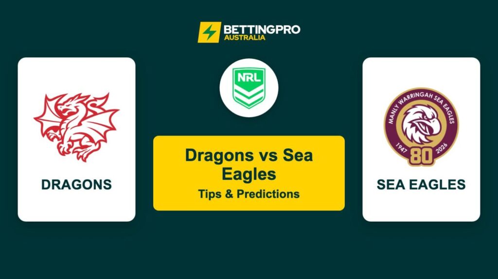 Dragons vs Sea Eagles NRL Tips & Predictions
