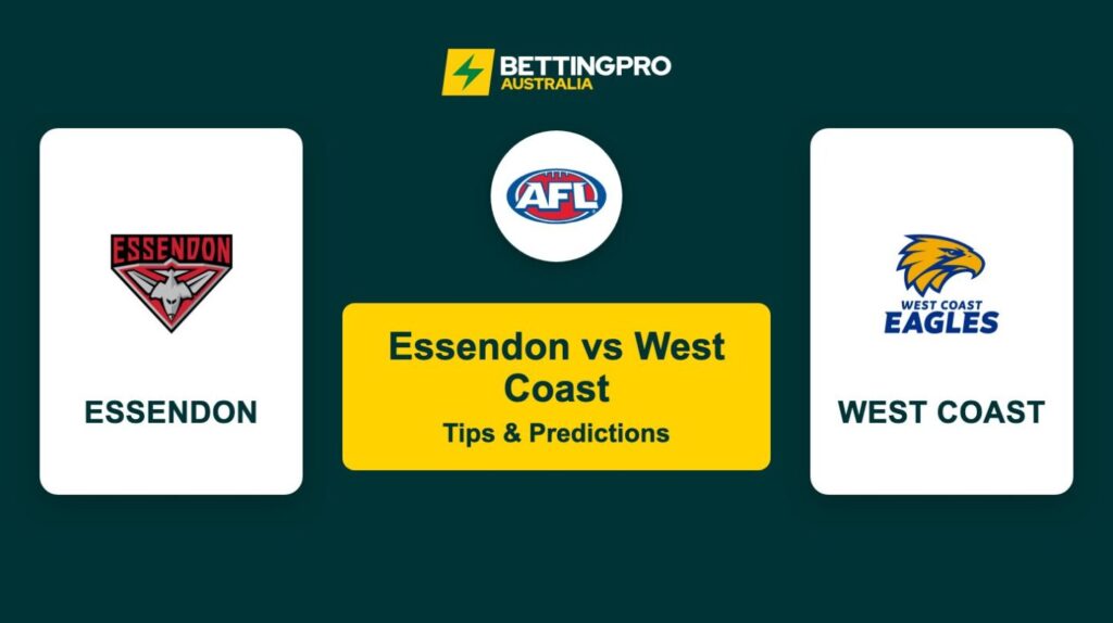 Essendon vs West Coast AFL Tips & Predictions