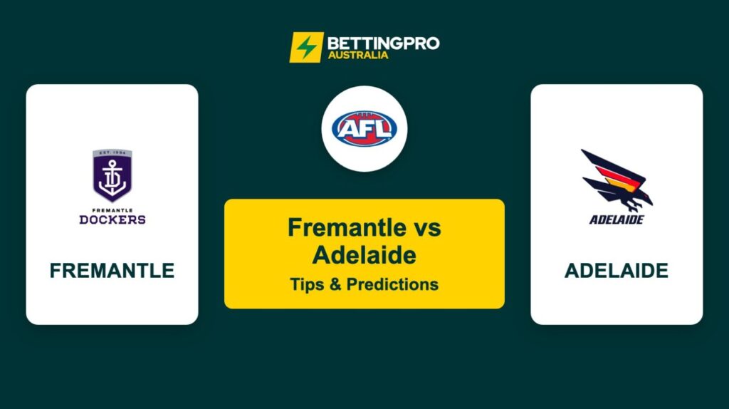 Fremantle vs Adelaide AFL Tips & Predictions