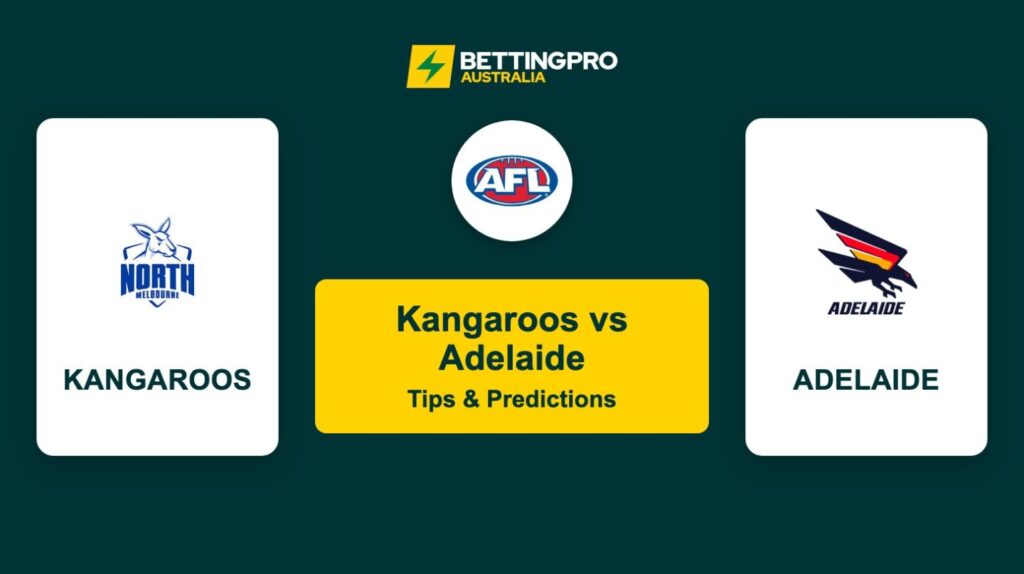Kangaroos vs Adelaide AFL Tips & Predictions