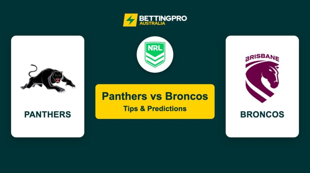 Panthers vs Broncos NRL Tips & Predictions