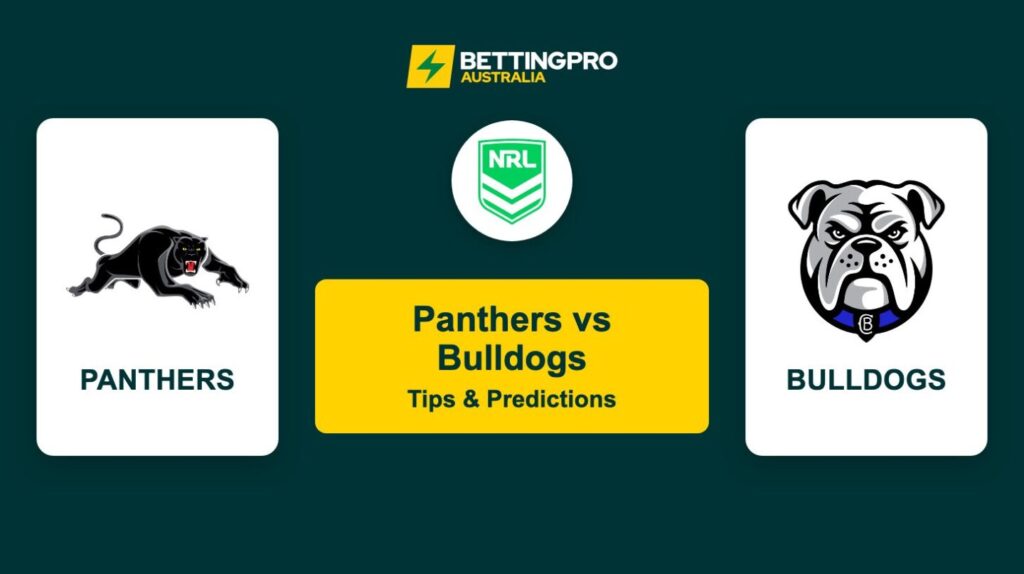Panthers vs Bulldogs NRL Tips & Predictions