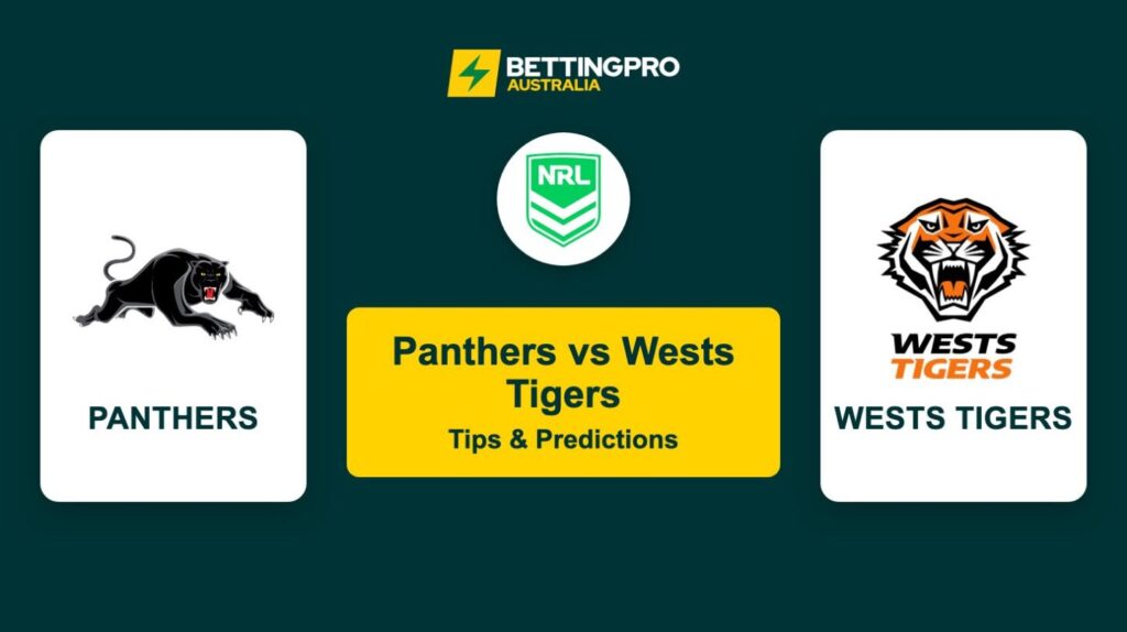 Panthers vs Wests Tigers NRL Tips & Predictions