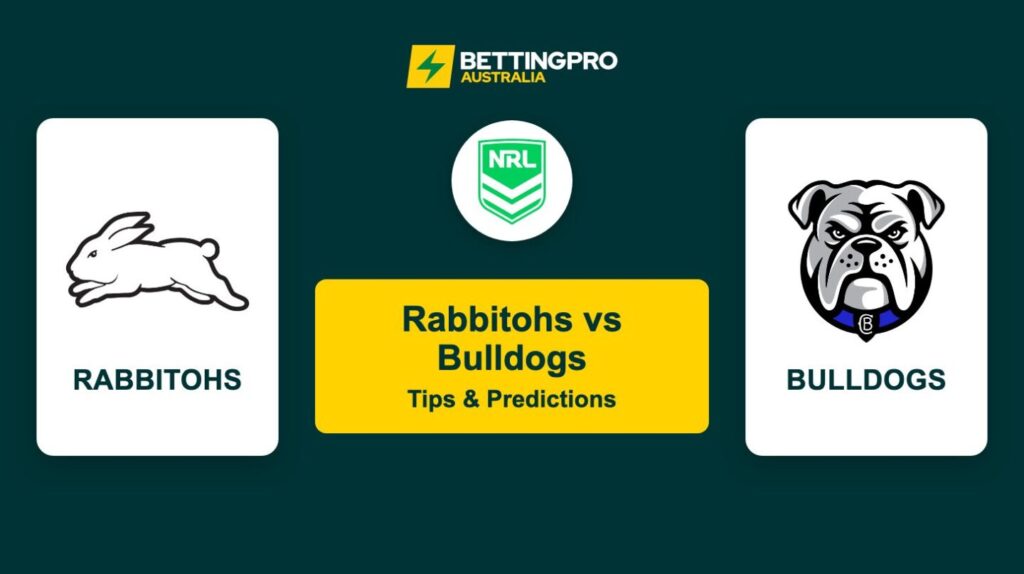 Rabbitohs vs Bulldogs NRL Tips & Predictions
