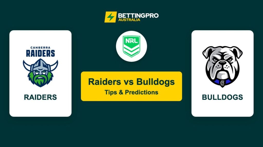 Raiders vs Bulldogs NRL Tips & Predictions