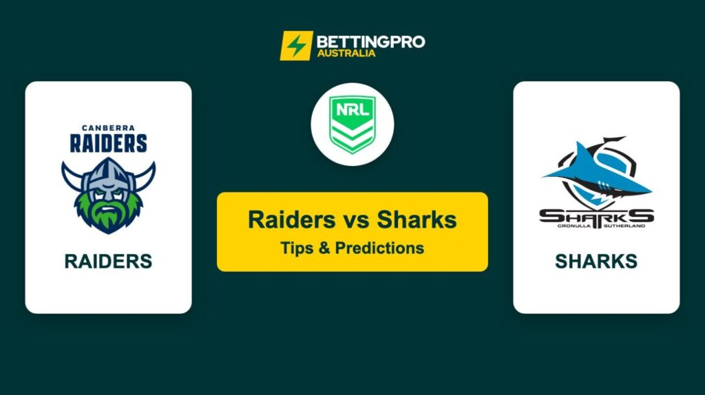 Raiders vs Sharks NRL Tips & Predictions