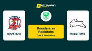 Roosters vs Rabbitohs NRL Tips & Predictions