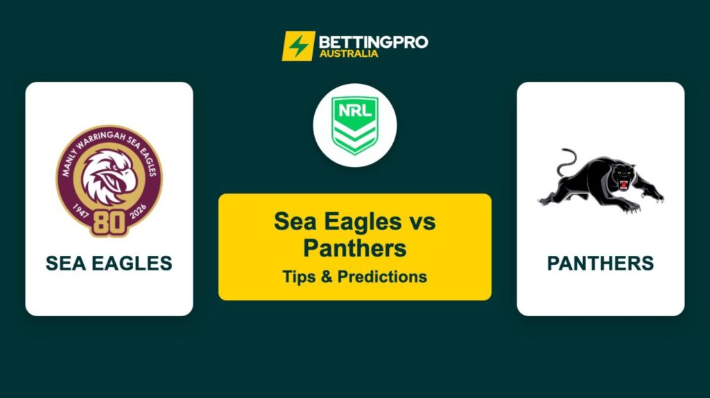 Sea Eagles vs Panthers NRL Tips & Predictions