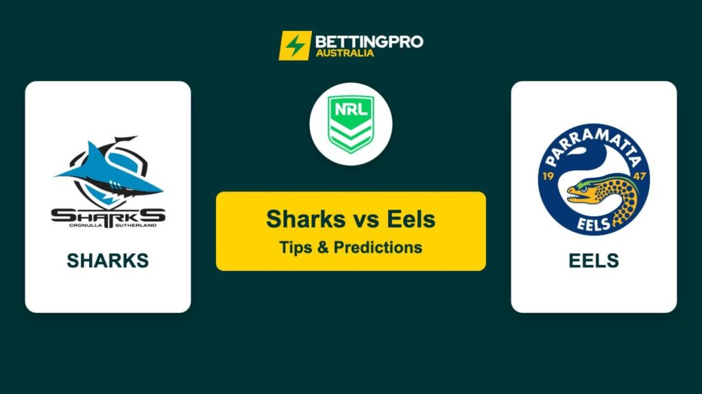 Sharks vs Eels NRL Tips & Predictions