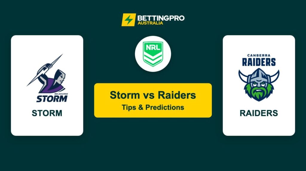 Storm vs Raiders NRL Tips & Predictions