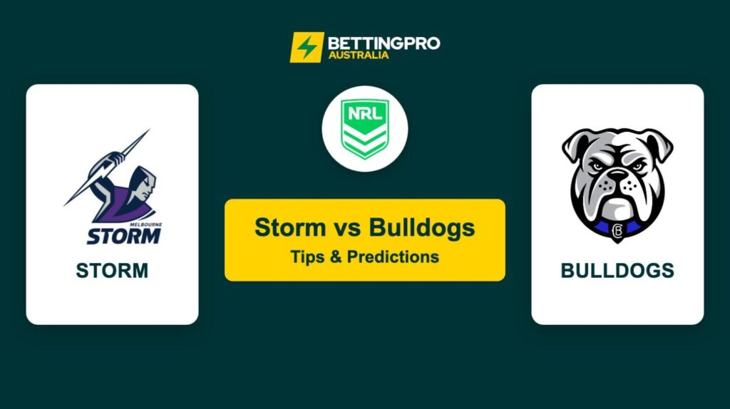 Storm vs Bulldogs NRL Tips & Predictions