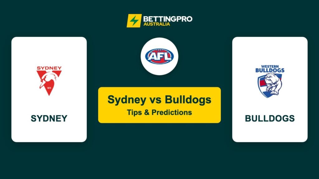 Sydney vs Bulldogs AFL Tips & Predictions