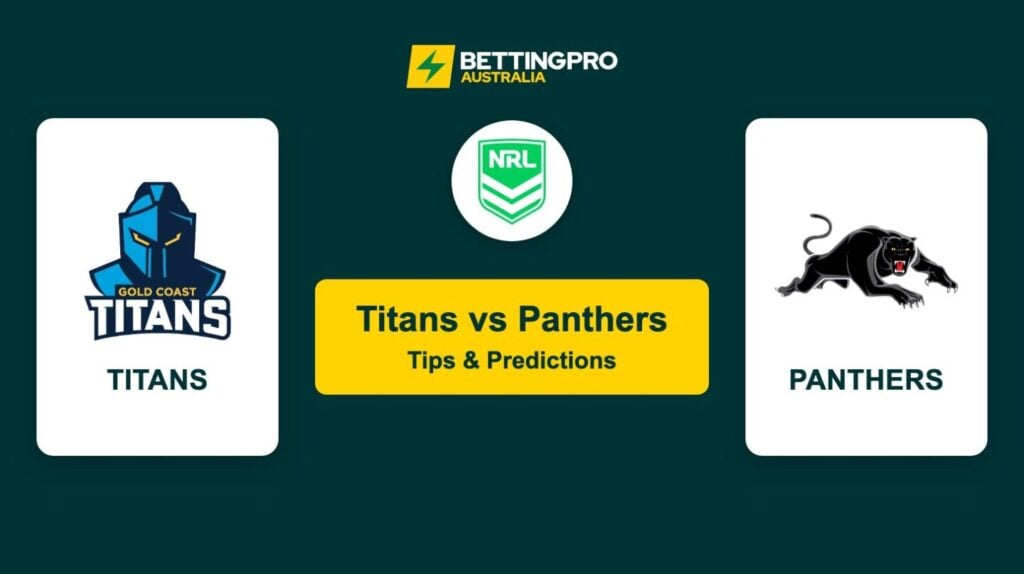 Titans vs Panthers NRL Tips & Predictions