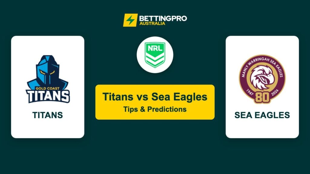 Titans vs Sea Eagles NRL Tips & Predictions