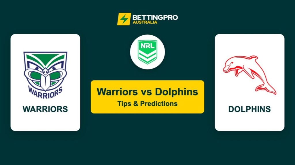 Warriors vs Dolphins NRL Tips & Predictions