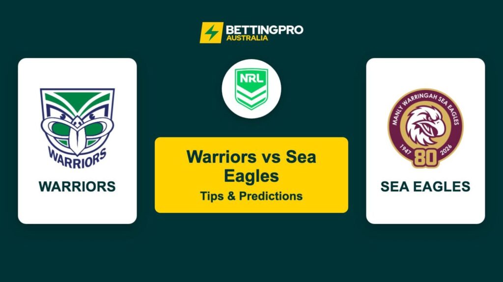 Warriors vs Sea Eagles NRL Tips & Predictions