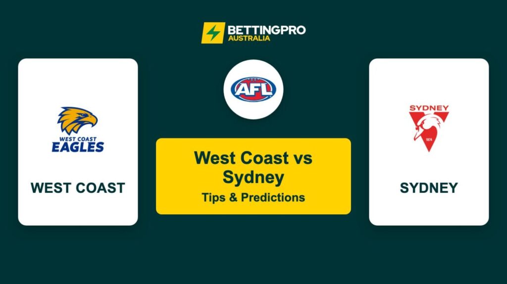West Coast vs Sydney AFL Tips & Predictions