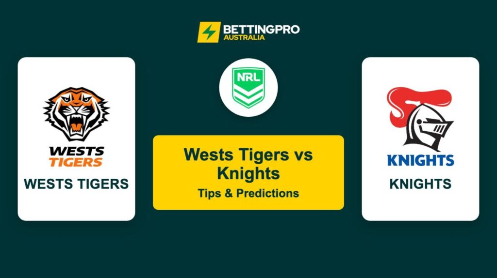 Wests Tigers vs Knights NRL Tips & Predictions