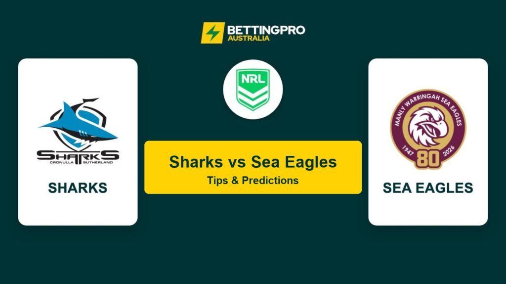 Sharks vs Sea Eagles Tips & Predictions