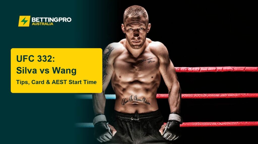 UFC 332 Silva vs Wang tips, card and AEST start time